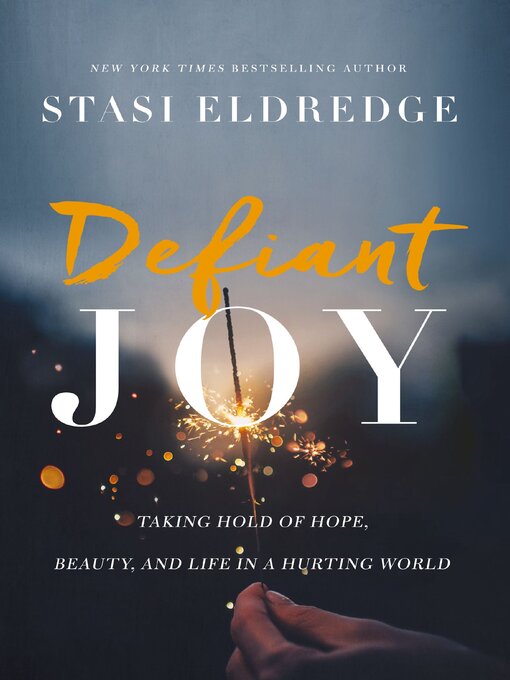 Title details for Defiant Joy by Stasi Eldredge - Available